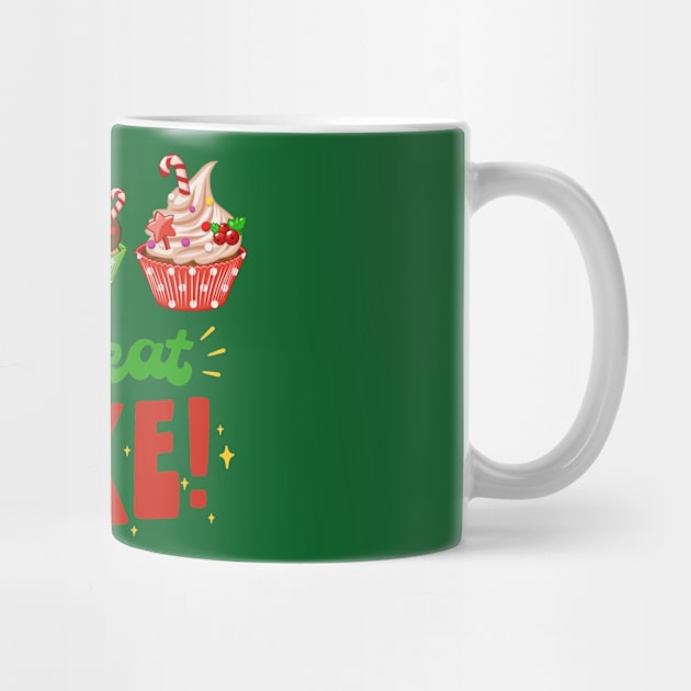 Christmas Let's Eat Cake Lover Gift by JessiT